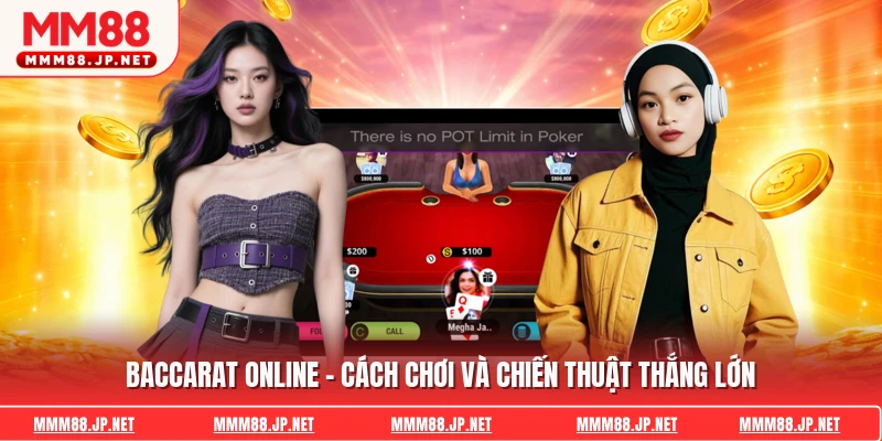 Baccarat Online - Cách Chơi Và Chiến Thuật Thắng Lớn