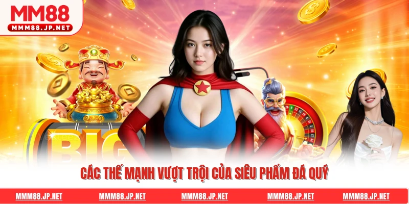 Các thế mạnh vượt trội của siêu phẩm đá quý