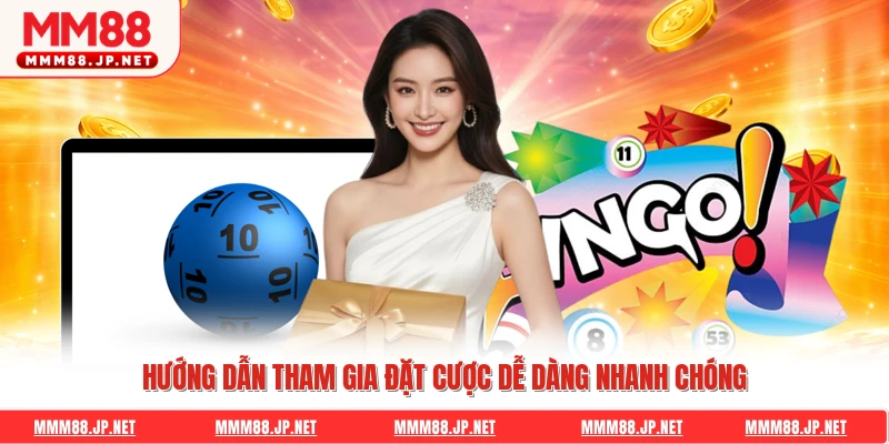 Hướng dẫn tham gia đặt cược dễ dàng nhanh chóng