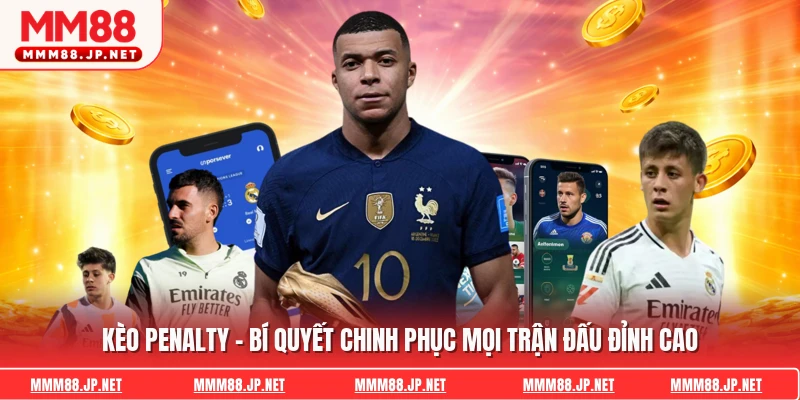 Kèo Penalty - Bí Quyết Chinh Phục Mọi Trận Đấu Đỉnh Cao