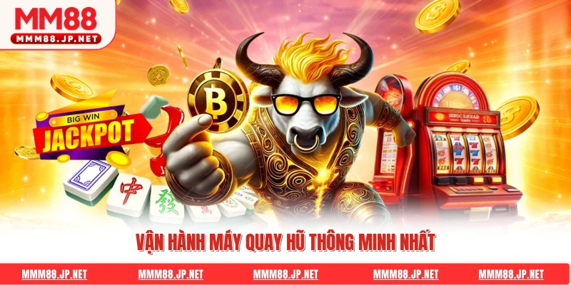 Vận hành máy quay hũ thông minh nhất